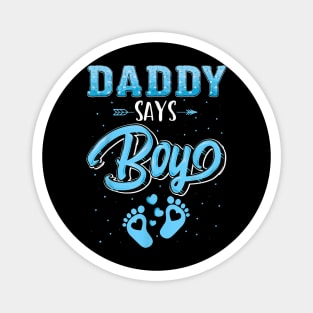 Gender Reveal Daddy Says Boy Baby Matching Family Set Magnet